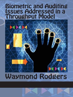 cover image of Biometric and Auditing Issues Addressed in a Throughput Model